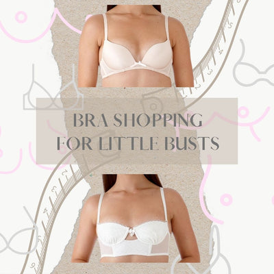Dreading bra shopping for your little bust? Don't stress, we've got you covered!